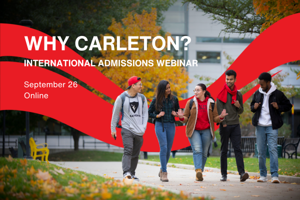 Why Carleton? International Admissions Webinar. Students walking on cmapus